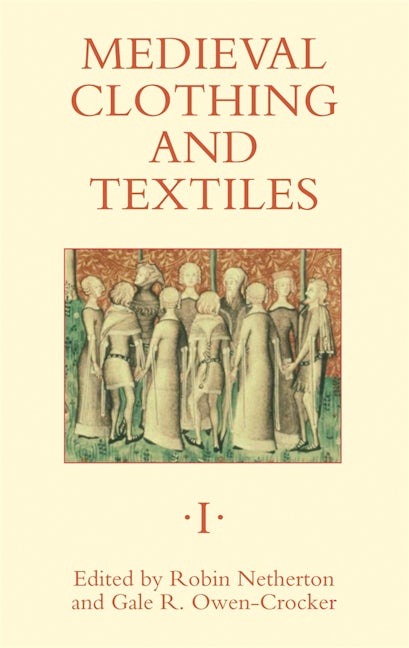 Book cover image for Medieval Clothing and Textiles 1 ISBN: 9781843831235